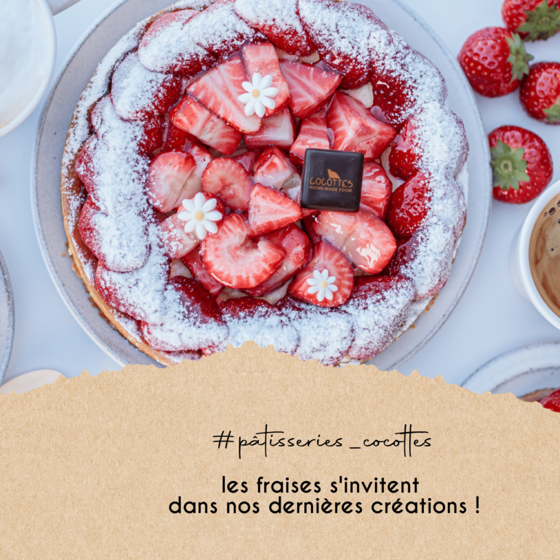 Les fraises s’invitent sur nos pâtisseries !